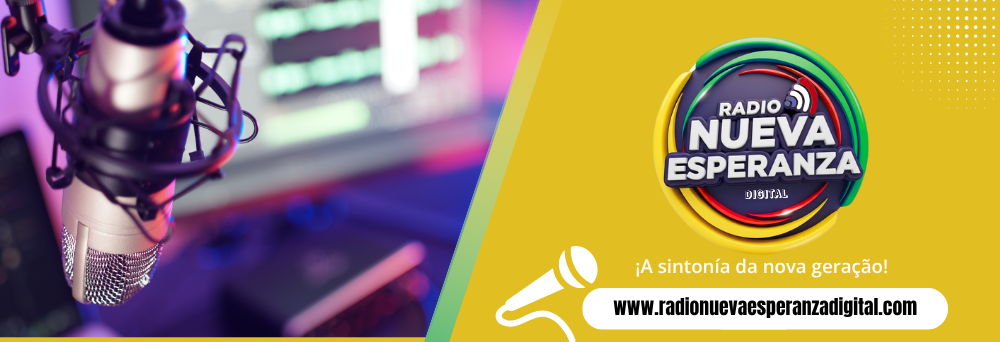 Rádio Nueva Esperanza — a sintonia da nova geração.